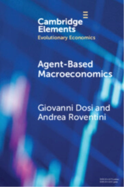 Book cover of: Agent-based Macroeconomics. By: Giovanni Dosi