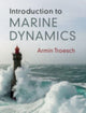 Book cover of: Introduction to Marine Dynamics. By: Armin W. Troesch