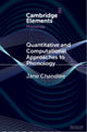 Book cover of: Quantitative and Computational Approaches to Phonology. By: Jane Chandlee