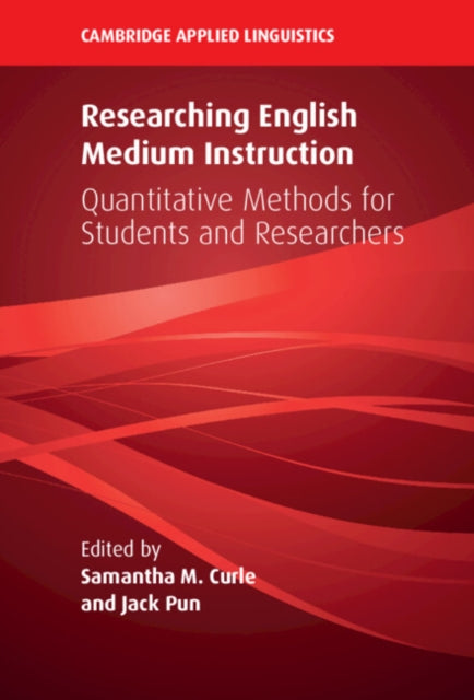 Book cover of: Researching English Medium Instruction. By: Samantha M. Curle