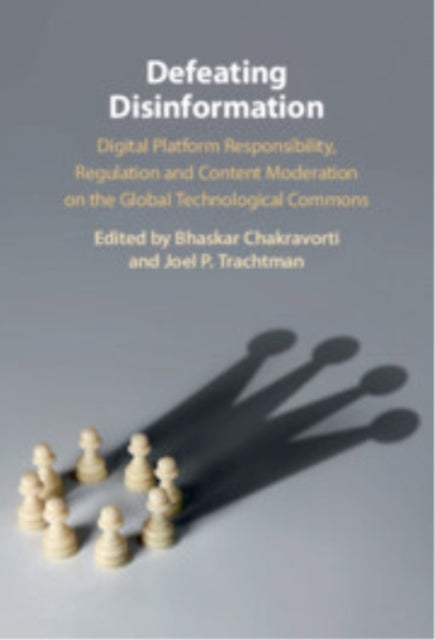 Book cover of: Defeating Disinformation. By: Bhaskar Chakravorti