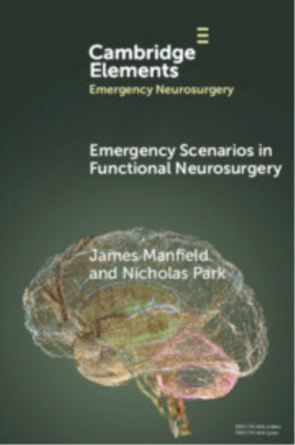 Book cover of: Emergency Scenarios in Functional Neurosurgery. By: James Manfield