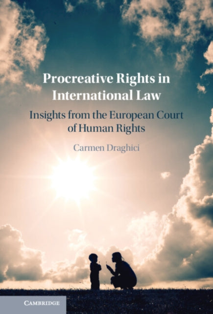 Book cover of: Procreative Rights in International Law