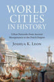Book cover of: World Cities in History. By: Joshua K. Leon