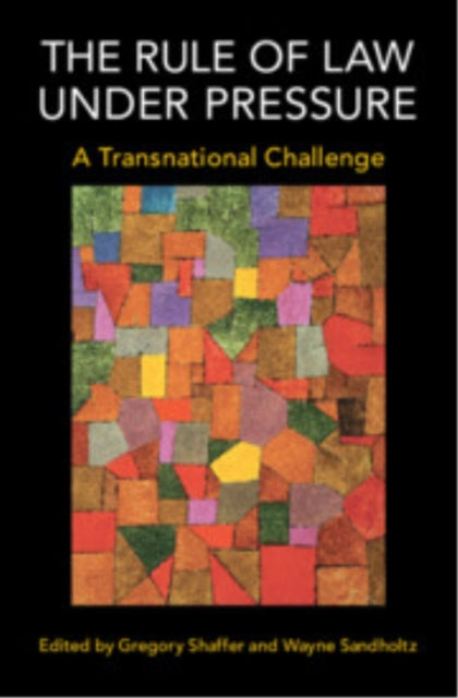 Book cover of: Rule of Law under Pressure. By: Gregory Shaffer