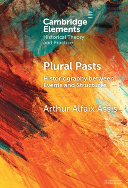Book cover of: Plural Pasts. By: Arthur Alfaix Assis