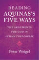 Book cover of: Reading Aquinas's Five Ways. By: Peter Weigel
