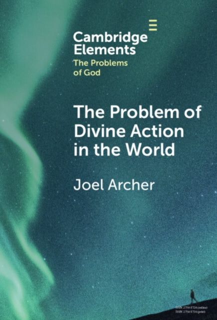 Book cover of: Problem of Divine Action in the World. By: Joel Archer