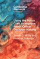 Book cover of: Using the Police Craft to Improve Patrol Officer Decision-Making. By: James J. Willis