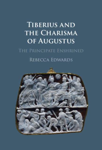 Book cover of: Tiberius and the Charisma of Augustus