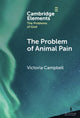 Book cover of: Problem of Animal Pain. By: Victoria Campbell