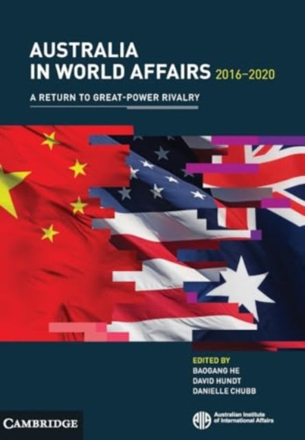 Book cover of: Australia in World Affairs 2016–2020: Volume 13. By: Australian Institute of International Affairs