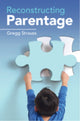 Book cover of: Reconstructing Parentage. By: Gregg Strauss