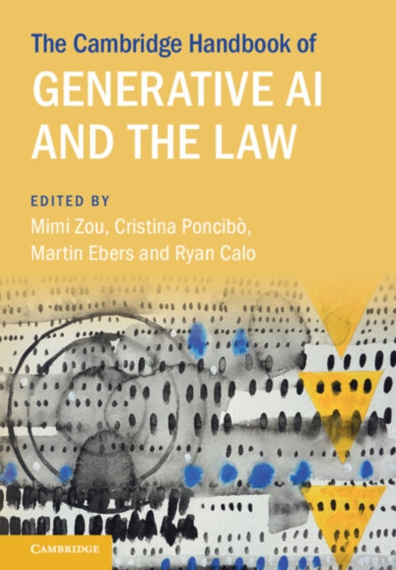 Book cover of: Cambridge Handbook of Generative AI and the Law. By: Mimi Zou
