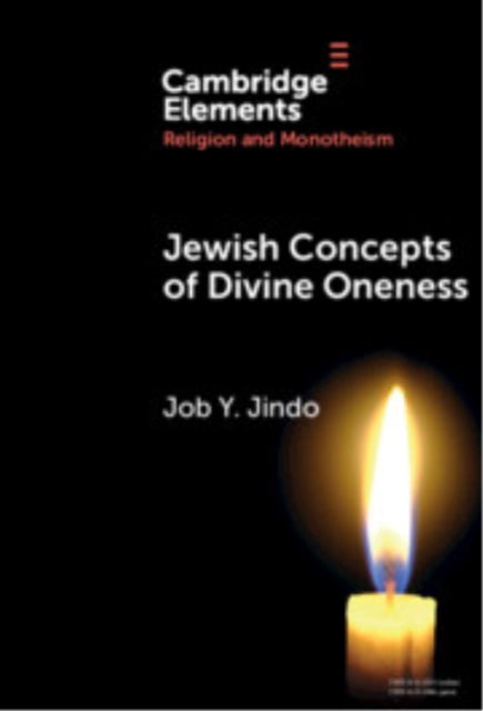 Book cover of: Jewish Concepts of Divine Oneness. By: Job Y. Jindo