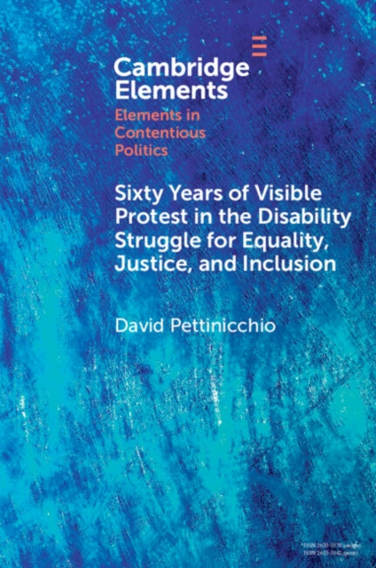 Book cover of: Sixty Years of Visible Protest in the Disability Struggle for Equality, Justice, and Inclusion. By: David Pettinicchio