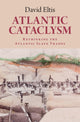 Book cover of: Atlantic Cataclysm. By: David Eltis