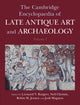 Book cover of: Cambridge Encyclopaedia of Late Antique Art and Archaeology: Volume 1, Architecture, Artifacts and Evidence