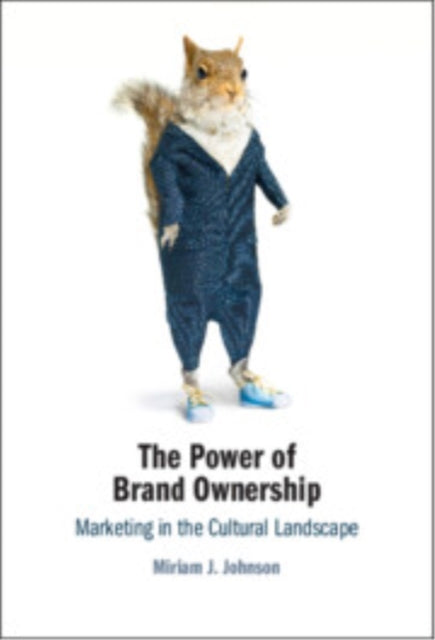 Book cover of: Power of Brand Ownership. By: Miriam J. Johnson