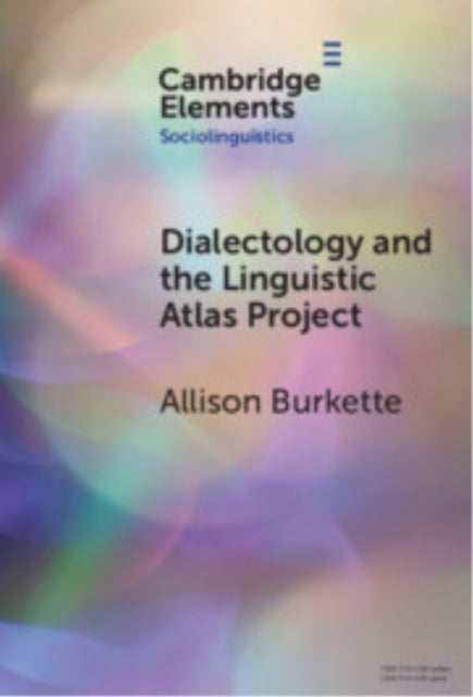 Book cover of: Dialectology and the Linguistic Atlas Project. By: Allison Burkette