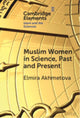 Book cover of: Muslim Women in Science, Past and Present. By: Elmira Akhmetova