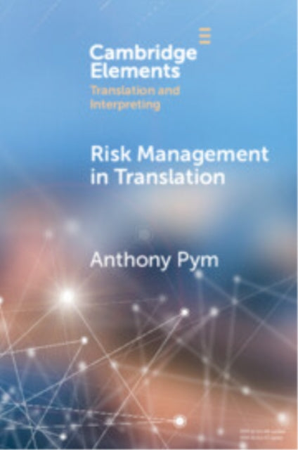 Book cover of: Risk Management in Translation. By: Anthony Pym