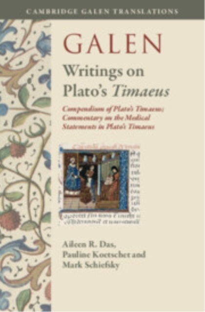 Galen: Writings on Plato's Timaeus<i/>