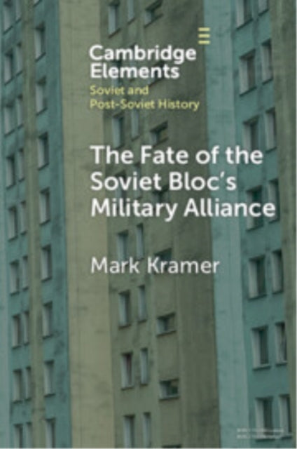 Book cover of: Fate of the Soviet Bloc's Military Alliance. By: Mark Kramer