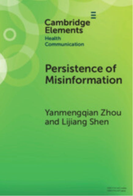 Book cover of: Persistence of Misinformation. By: Yanmengqian Zhou