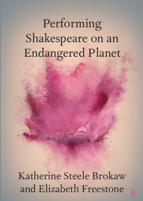 Book cover of: Performing Shakespeare on an Endangered Planet