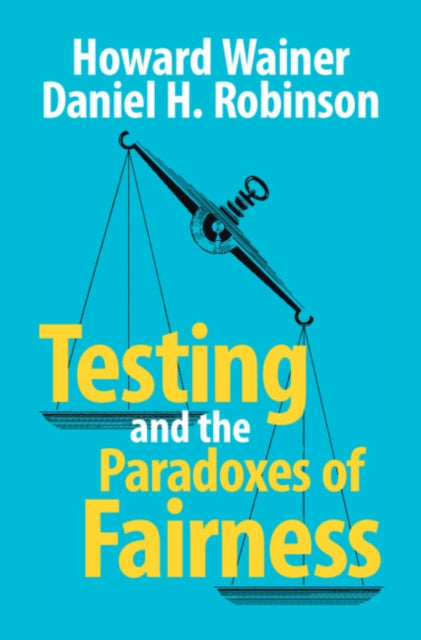 Book cover of: Testing and the Paradoxes of Fairness