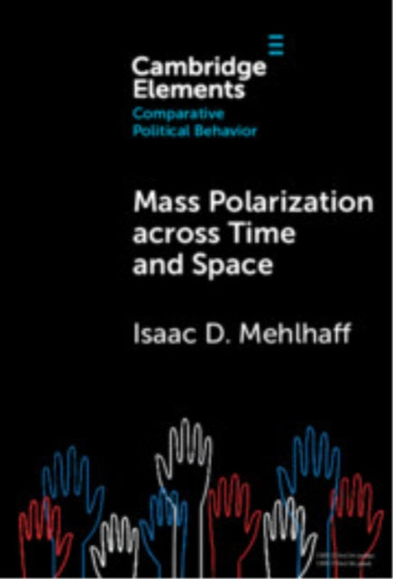Book cover of: Mass Polarization across Time and Space. By: Isaac D. Mehlhaff