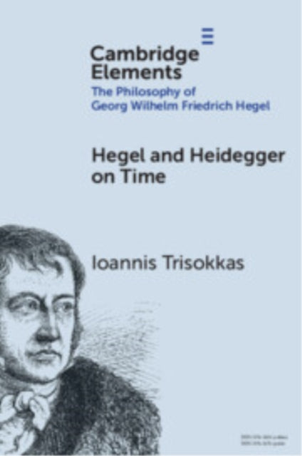 Book cover of: Hegel and Heidegger on Time. By: Ioannis Trisokkas