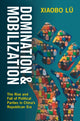 Book cover of: Domination and Mobilization. By: Xiaobo Lü