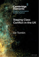 Book cover of: Staging Class Conflict in the UK. By: Liz Tomlin