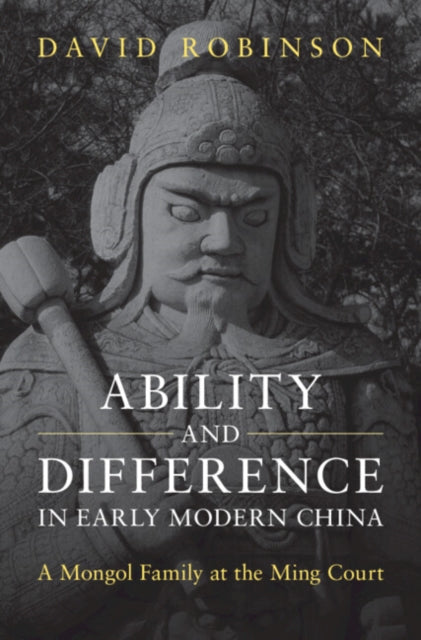 Book cover of: Ability and Difference in Early Modern China. By: David Robinson