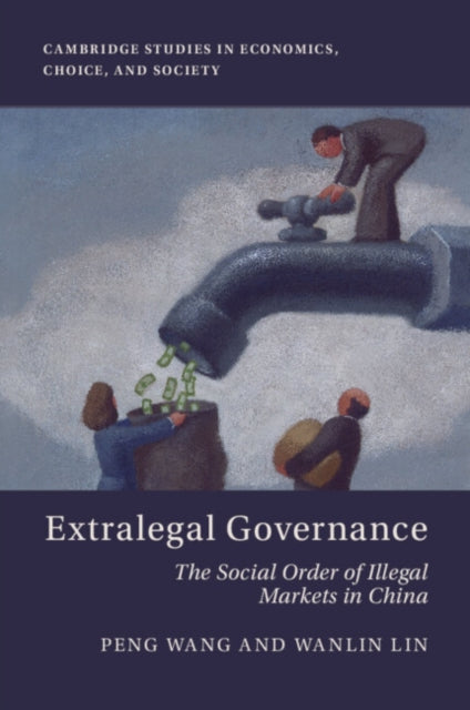 Book cover of: Extralegal Governance. By: Peng Wang
