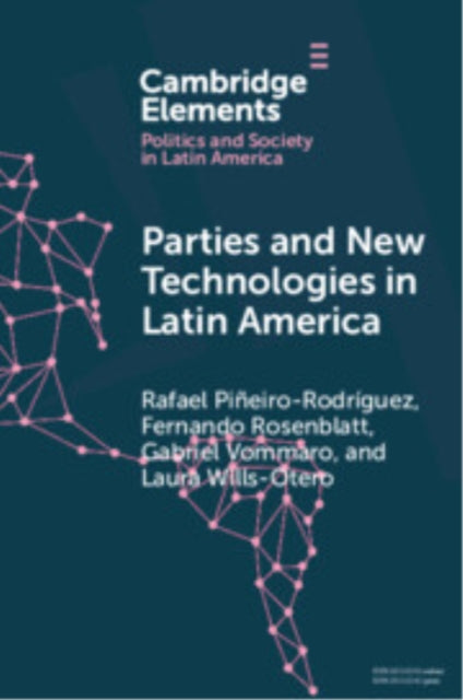 Book cover of: Parties and New Technologies in Latin America. By: Rafael Piñeiro-Rodríguez