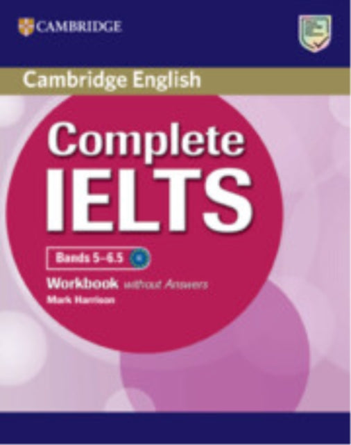 Book cover of: Complete IELTS Bands 5-6.5 Workbook without Answers