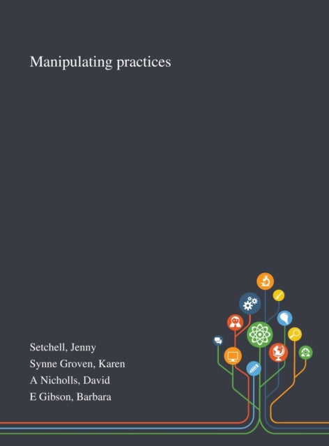 Book cover of: Manipulating Practices