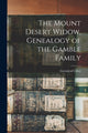 Book cover of: Mount Desert Widow, Genealogy of the Gamble Family