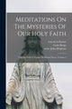 Book cover of: Meditations On The Mysteries Of Our Holy Faith. By: Luis De La 1554-1624 Puente