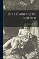 Book cover of: Hiram Abiff--the Builder