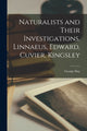 Book cover of: Naturalists and Their Investigations. Linnaeus, Edward, Cuvier, Kingsley