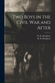 Book cover of: Two Boys in the Civil War and After. By: W. R. (William Robert) 184 Houghton