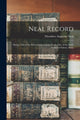 Book cover of: Neal Record; Being a List of the Descendants of John Neale, One of the Early Settlers of Salem, Mass.