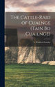Book cover of: Cattle-raid of Cualnge (Tain Bo Cuailnge). By: L. Winifred Faraday