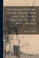 Book cover of: Indian History of the Modoc War and the Causes That Led to It, by Jeff C. Riddle. By: Jeff C. Davis Riddle