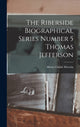 Book cover of: Riberside Biographical Series Number 5 Thomas Jefferson