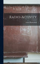 Book cover of: Radio-activity